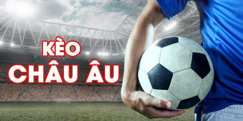 Keo Bong Da Chau Au Cung Nhung Kien Thuc Quan Trong Can Biet
